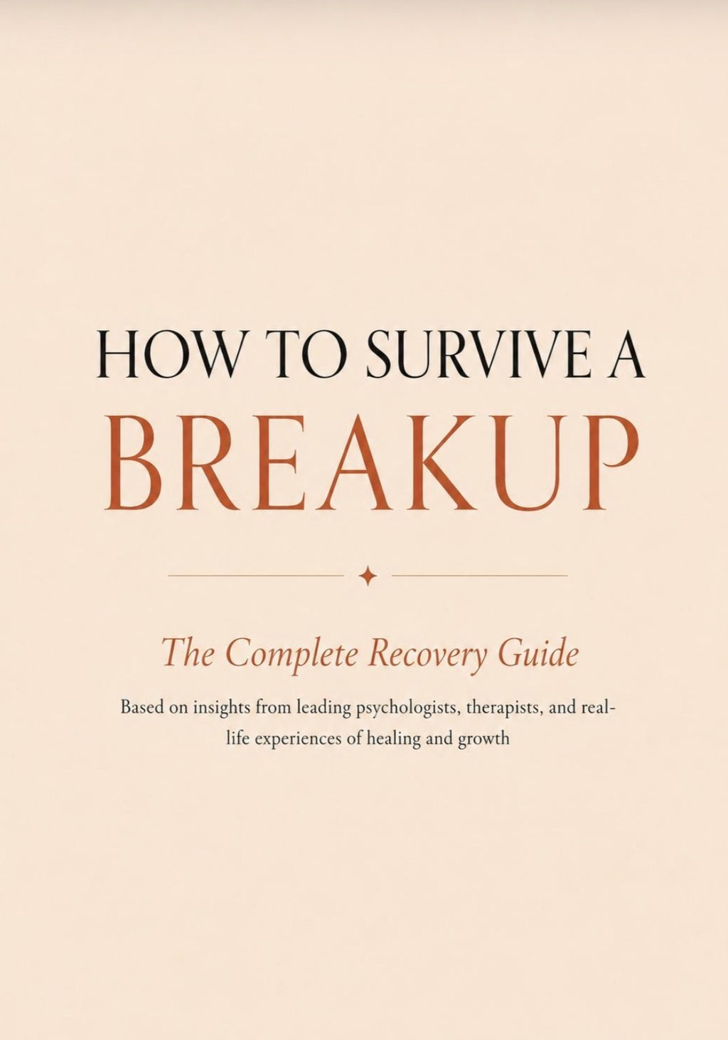 How to Survive a Breakup: The Complete Recovery Guide